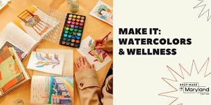 Make & Sip Saturdays: Watercolors & Wellness