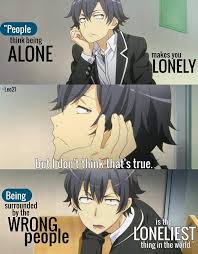 Alone Is Different From Loneliness Anime Quotes Inspirational Anime Love Quotes Anime Quotes