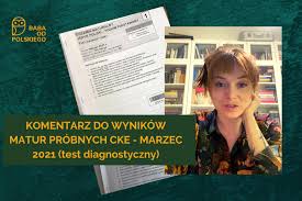 Przypomnijmy, że na wszystkich tegorocznych maturzystów czeka obligatoryjny pisemny egzamin z trzech najważniejszych. Komentarz Do Wynikow Matur Probnych Cke Marzec 2021 Baba Od Polskiego