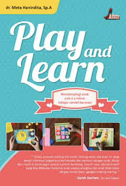 Download belajar sambil bermain.pdf download document. Jamiatul Khoiriyah S Review Of Play And Learn Mendampingi Anak Usia 0 4 Tahun Belajar Sambil Bermain
