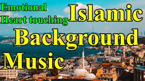 Islamic Background Music No Copyright Copyright Free Emotional Heart Touching Music New 2020 Youtube