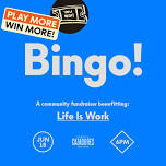 Bingo Night Benefitting Life Is Work