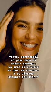 “Cuando es viernes, hasta madrugar pesa menos. Esa energía de final de  semana que nos recuerda que todo tiene otro color.”, #consejitodeldía  #adelante+ #viernes #buenasvibras #motivación #adelantecree