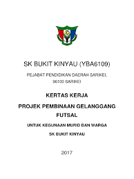 Kertas kerja pembinaan padang bola sepak. Kertas Kerja Mohon Gelanggang Futsal