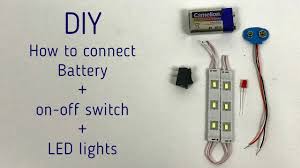 Diy How To Connect A Battery And Led Lights With An On Off Switch Science Project For Beginners Youtube