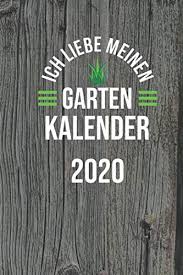 Der garten ist mein kreativster ort. Ich Liebe Meinen Garten Kalender 2020 Ideen Fur Deinen Garten German Edition Gartenkalender Flodee S 9781671842885 Amazon Com Books