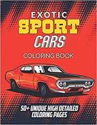 Access your saved cars on any device. Exotic Sport Cars Coloring Book Sports Cars Coloring Book For Kids Adults With Awsome Designs Cars Activity Book For Kids Ages 4 8 And 4 12 Boys And Girls Rookie Rons 9798565256413 Amazon Com Books