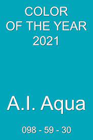 A I Aqua Artificial Intelligence Color Of The Year 2021 Ss2021 Trendcolor Color Trends Fashion Summer Color Trends Color Of The Year
