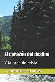 La forza del destino, act iii: El Corazon Del Destino Y La Urna De Cristal Martin Hernandez Vicente Amazon De Bucher