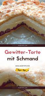 gewitter torte mit schmand rezept kuchen und torten kuchen und torten rezepte gewitter torte