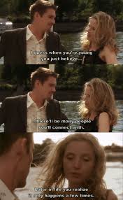 One Line That Has Stuck With Me For Many Years There Is Some Truth In This Statement Before Sunset Movie Lines Film Quotes Movie Quotes