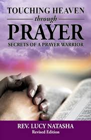 Am rev pastor lucy natasha you will never die young, you will be a blessing to youweekr family and friends in yourjesus name amen for more. Ebook Touching Heaven Through Prayer Von Rev Lucy Natasha Isbn 978 0 00 005834 8 Sofort Download Kaufen Lehmanns De