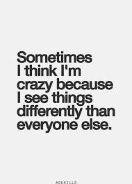 People Think Im Crazy Quotes Quotesgram