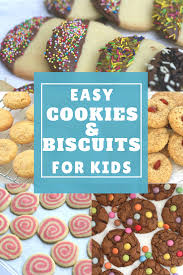 Easy Cookie Biscuit Recipes For Kids Easy Cookies Biscuit Recipe For Kids Biscuit Recipe