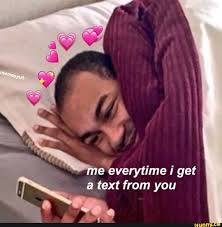 31 funny memes and pics for your enjoyment. A Text From You Cute Love Memes Love Memes Crush Memes