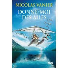 Donne-moi des ailes - broché - Nicolas Vanier - Achat Livre ou ebook | fnac