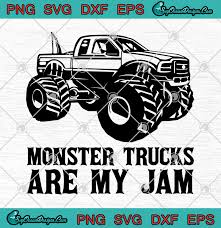 Download Monster Trucks Are My Jam Svg Png Eps Dxf I Love Monster Trucks Svg Cricut File Art Designs Digital Download