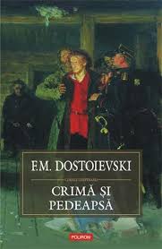 Ask ve ceza titlu romana: Crima Si Pedeapsa Feodor Mihailovici Dostoievski