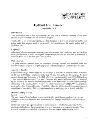 Premiums for spouse coverage are based on the employee's age. Optional Life Insurance