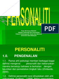 Super ego merupakan akar tunjang dari aspek peneguhan moral yang baik. 8 Personaliti