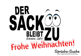 Die besten weihnachtssprüche für den chef. Lustige Spruche Zu Weihnachten Der Sack Bleibt Zu