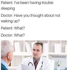 15 Anti-Wholesome Memes For Anyone Who's Sick Of The Holiday Cheer | Funny  doctor memes, Medical memes, Stupid funny memes
