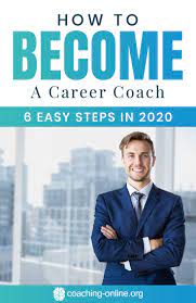 How To Become A Career Coach - 6 Easy Steps In 2022
