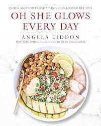 Oh She Glows Every Day Quick And Simply Satisfying Plant Https Www Amazon Ca Dp 0143196510 R Oh She Glows Cookbook Whole Food Recipes Plant Based Recipes