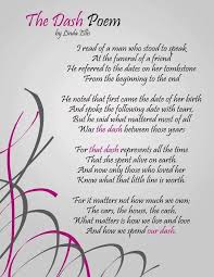 The Dash Poem By Linda Ellis Words Grief Quotes Funeral Poems