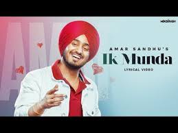 Ik Munda Song Lyrics And Download Amar Sandhu Ik Munda Song Download Ik Munda Punjabi Song Download Latest Bollywood Songs Songs News Songs