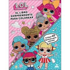 ¡puedes decorar animales adorables, personajes de animación y mucho más! Lol Surprise El Libro Sorprendente Para Colorear Autor Colectivo Pdf Espanol Gratis