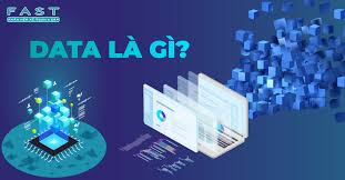 Data là gì? Vai trò của Data đối với doanh nghiệp