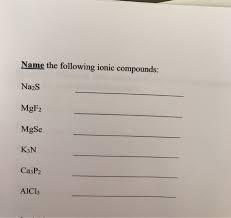Последние твиты от k3n the artist (@iamthek3n). Solved Name The Following Ionic Compounds Na2s Mgf2 Mgse Chegg Com