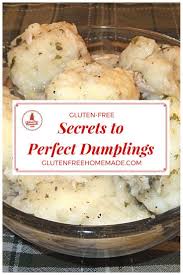 Secrets To Perfect Gluten Free Dumplings Recipe Gluten Free Dumplings Gluten Free Wheat Free Recipes