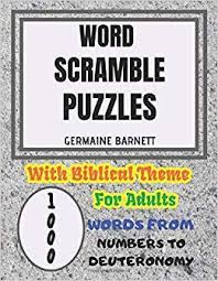 This puzzle has many of the more common and easier bible names. Amazon Com Word Scramble Puzzles With Biblical Theme For Adults 1000 Words Large Print Puzzles From Numbers To Deuteronomy 9781678819200 Barnett Germaine Books