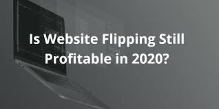 Is Website Flipping Still Profitable In 2021 Mohit Tater