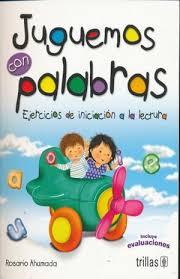 Es un programa de lectoescritura. Juguemos A Leer Manual De Ejercicios Libro De Lectura Preescolar Ahumada Rosario Libro En Papel 9786071727633 Libreria El Sotano