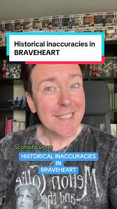 Braveheart: Historical Accuracy of Scottish Culture
