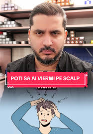 Viermi pe scalp? Află explicatia