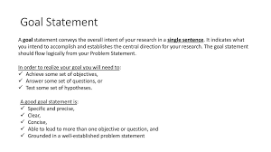 The scope of the question is informed by your research aim and your research objectives. Goal And Objectives Of Your Research Online Presentation