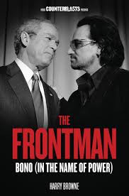 Bono, paul mccartney & more in al gore's 'inconvenient truth' sequel | billboard news. The Frontman Bono In The Name Of Power Counterblasts Amazon De Browne Harry Fremdsprachige Bucher