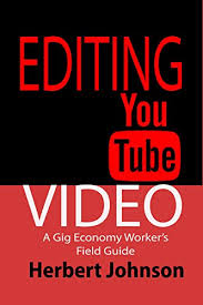 Apply to 19203 video editor jobs on naukri.com, india's no.1 job portal. Amazon Com Editing Youtube Video A Gig Economy Worker S Field Guide Ebook Johnson Herbert Kindle Store