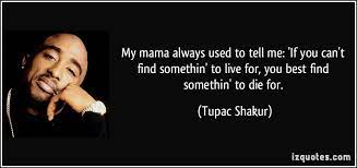 Mama Always Said Quotes Quotesgram