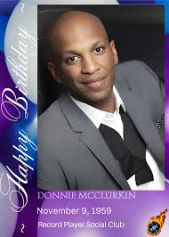 🎂🎈🎂🎈🎂 Happy Birthday To Gospel Singer & Pastor #DonnieMcClurkin! He Is  65 Today!