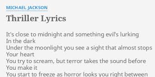 On thriller, the child r&b star ripened into a technicolor soulman: Thriller Lyrics By Michael Jackson It S Close To Midnight
