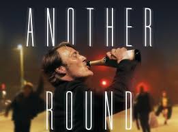Another round is a truly wonderful movie about trying to come to grips with life, anchored by terrific performances, infectious music, and a real audience reviews for another round. New Poster For Another Round Starring Mads Mikkelsen Metaflix