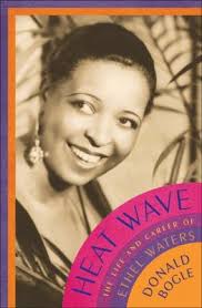 Heat Wave: The Life and Career of Ethel... book by Donald Bogle