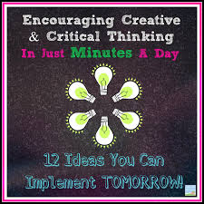 Increasing Critical Creative Thinking In Your Spare Time Teaching With A Mountain View Teaching Critical Thinking Critical Thinking Critical Thinking Activities