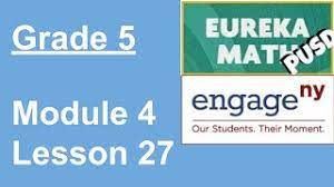 Module 4 lesson 1activity 11. Eureka Math Grade 5 Module 4 Lesson 27 Youtube