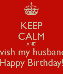 Happy Birthday Quotes In Spanish For My Husband Happy Birthday Husband Keep Calm And Wish My Husband Happy Birthday Keep Calm And Carry On Happy Birthday Husband Keep Calm How To Plan